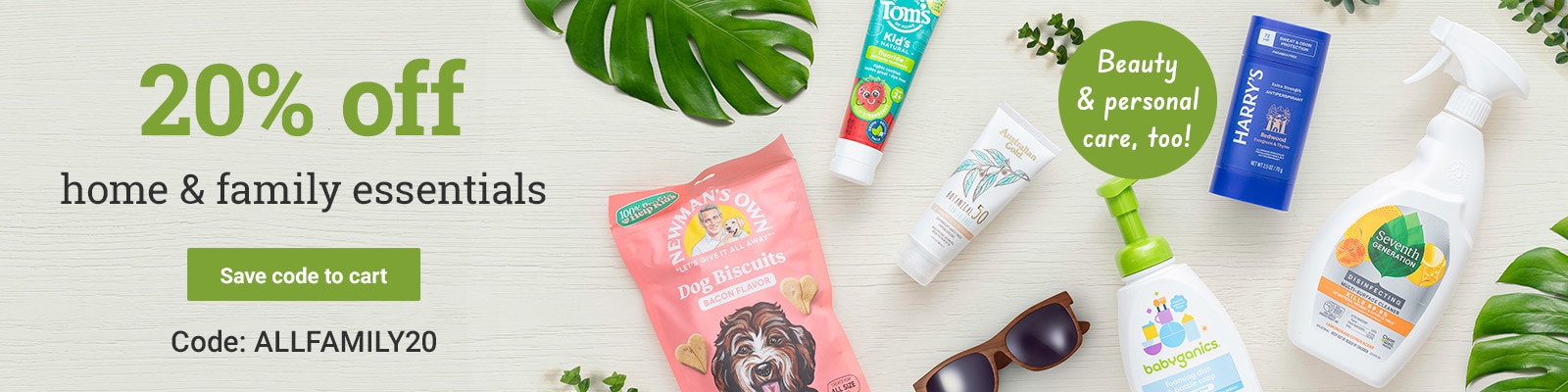 20% off family & home essentials.