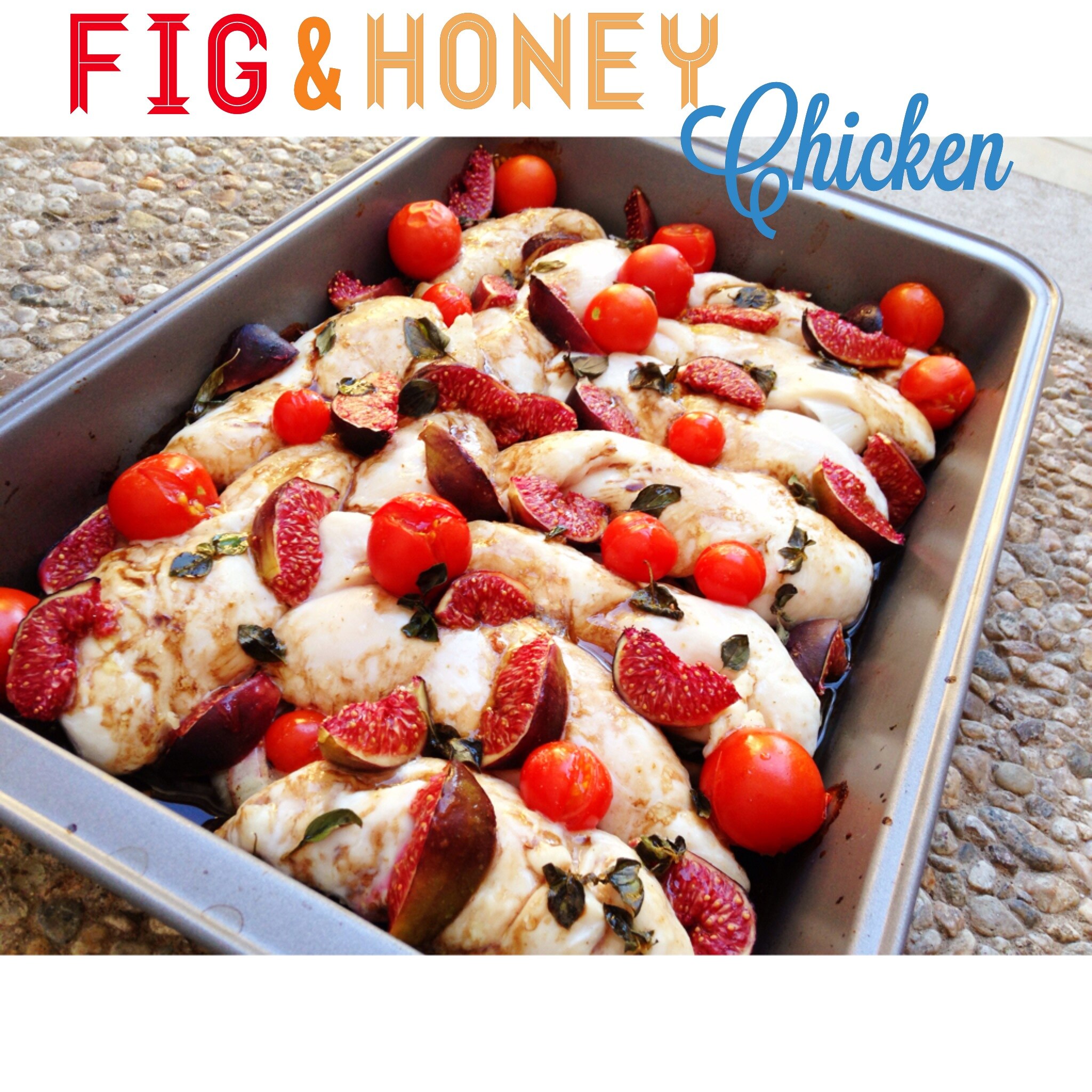 Baked Chicken with Figs & Honey