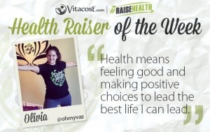 Vitacost Health Raiser of the Week is Olivia V.