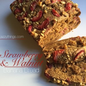 Banana Nut Bread with Strawberries