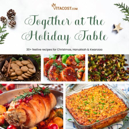Together at the Holiday Table FREE e-Book  Together at the Holiday Table FREE e-Book | Vitacost.com/blog