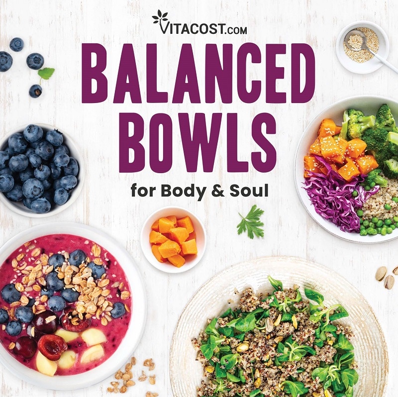 Balanced Bowls for Body & Soul (Free!) E-Book | Vitacost.com/Blog
