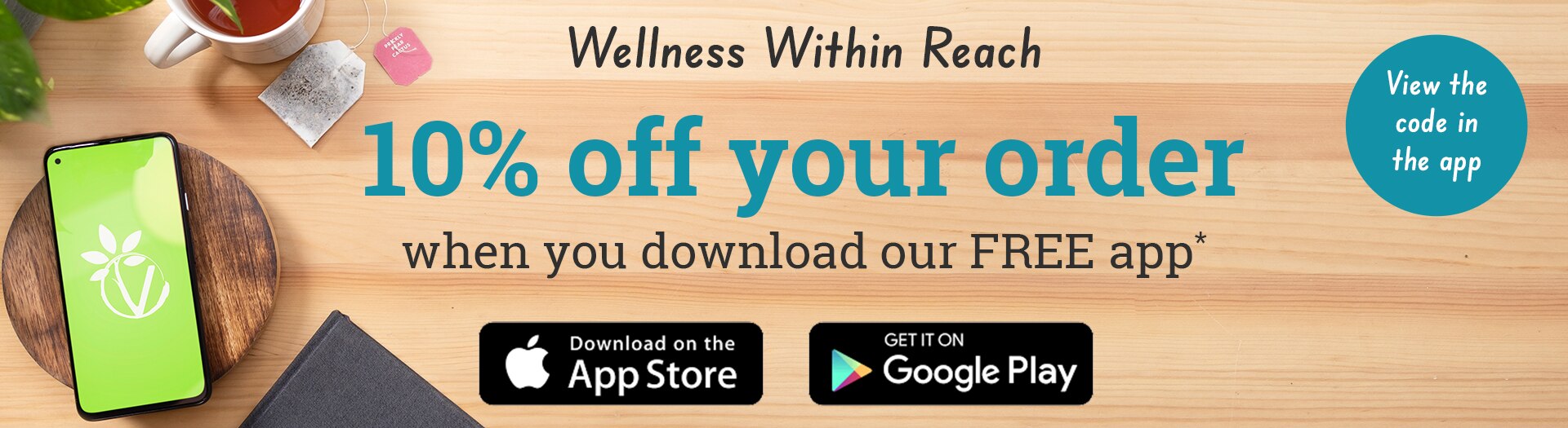 10% off your order when you download our app