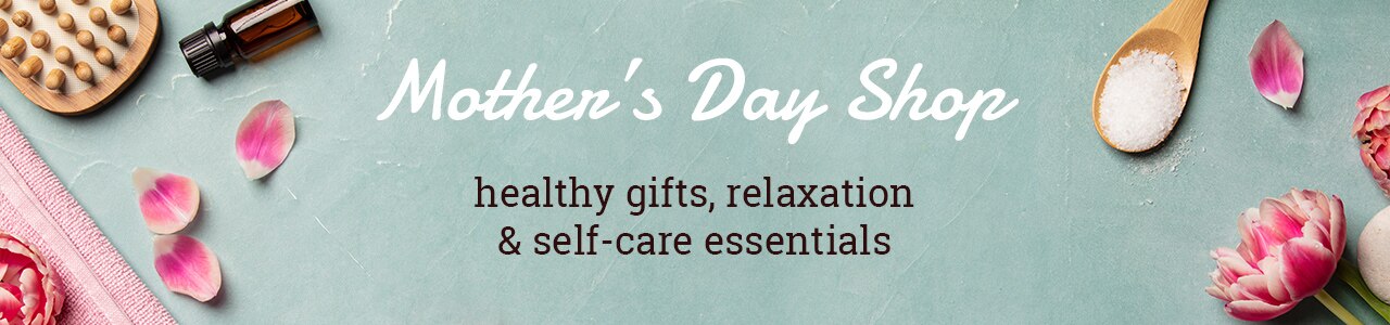 Mother's Day Shop - healthy gifts, relaxation and self-care essentials