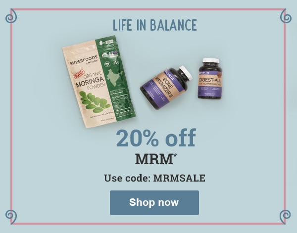 20% off MRM - use code MRMSALE*